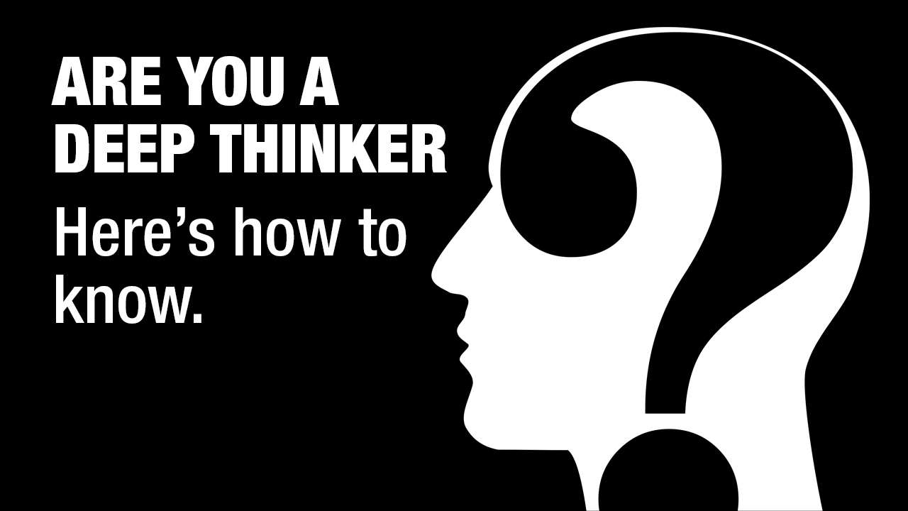 12-signs-you-are-a-deep-thinker-do-you-possess-these-traits