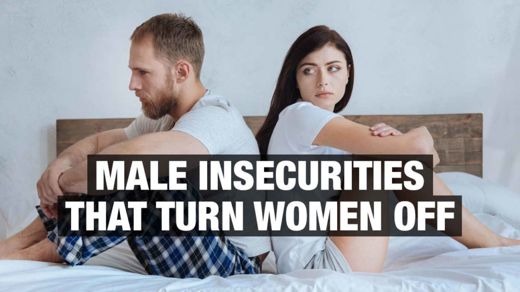 15 Signs Of Male Insecurity That Turn Women Off Brainy Dose