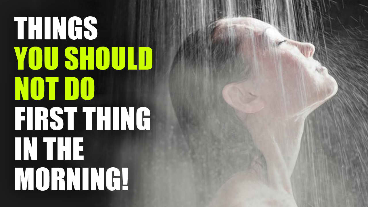 12 Things You SHOULD NOT DO In The Morning – Brainy Dose